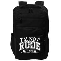 IM Not Rude Im Honest Snarky Sarcastic Funny Impact Tech Backpack