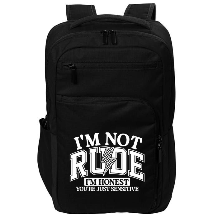 IM Not Rude Im Honest Snarky Sarcastic Funny Impact Tech Backpack