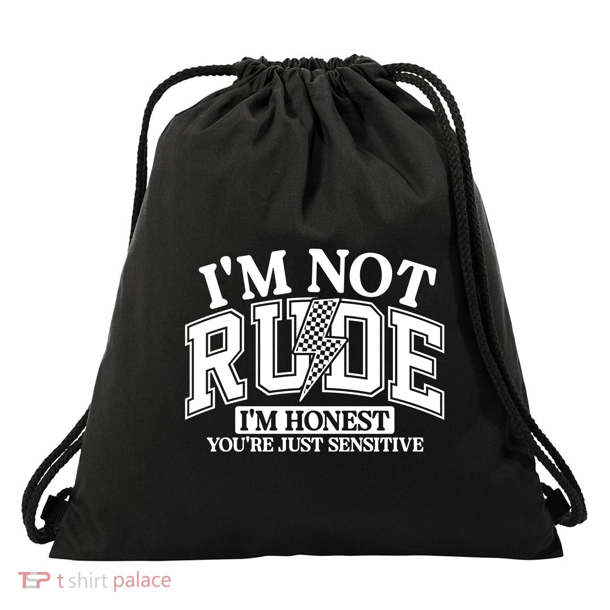 IM Not Rude Im Honest Snarky Sarcastic Funny Drawstring Bag