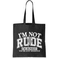 IM Not Rude Im Honest Snarky Sarcastic Funny Bag