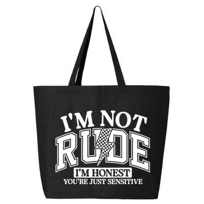 IM Not Rude Im Honest Snarky Sarcastic Funny 25L Jumbo Tote