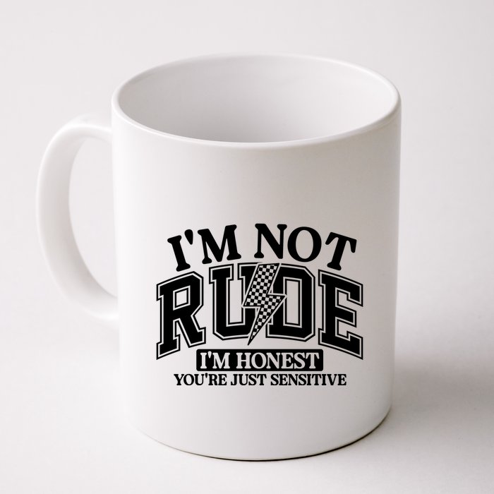 IM Not Rude Im Honest Snarky Sarcastic Funny Mug