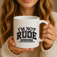IM Not Rude Im Honest Snarky Sarcastic Funny Mug