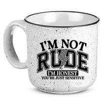 IM Not Rude Im Honest Snarky Sarcastic Funny 15oz Campfire Ceramic Mug