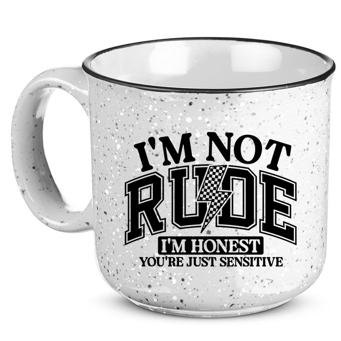 IM Not Rude Im Honest Snarky Sarcastic Funny 15oz Campfire Ceramic Mug