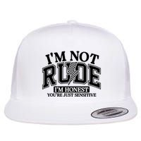 IM Not Rude Im Honest Snarky Sarcastic Funny Flatbill Hat
