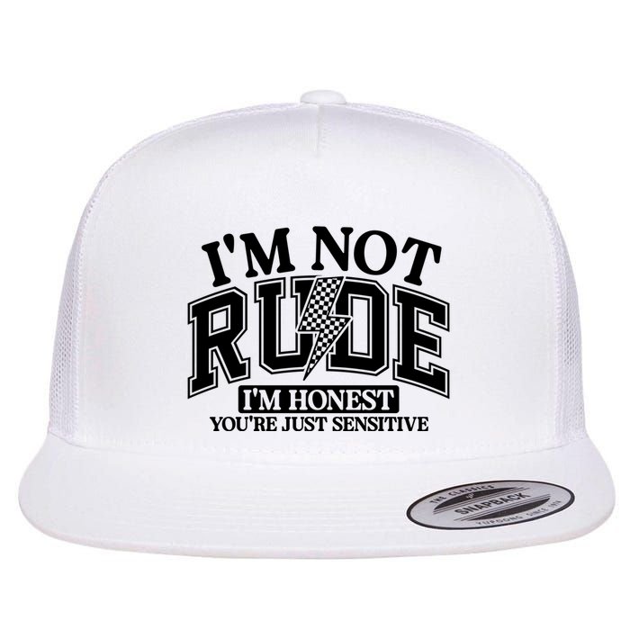 IM Not Rude Im Honest Snarky Sarcastic Funny Flatbill Hat