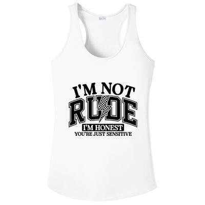 IM Not Rude Im Honest Snarky Sarcastic Funny Ladies PosiCharge Competitor Racerback Tank