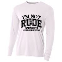 IM Not Rude Im Honest Snarky Sarcastic Funny Cooling Performance Long Sleeve Crew