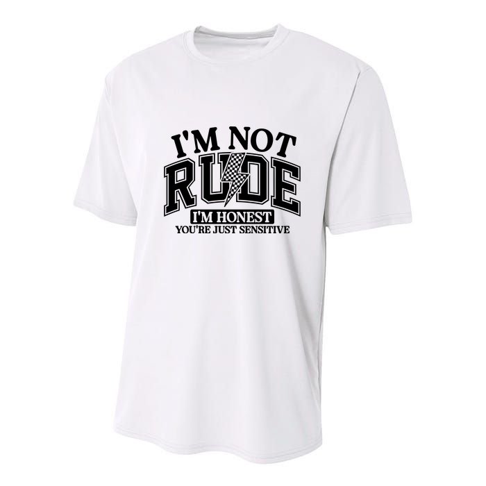 IM Not Rude Im Honest Snarky Sarcastic Funny Youth Performance Sprint T-Shirt