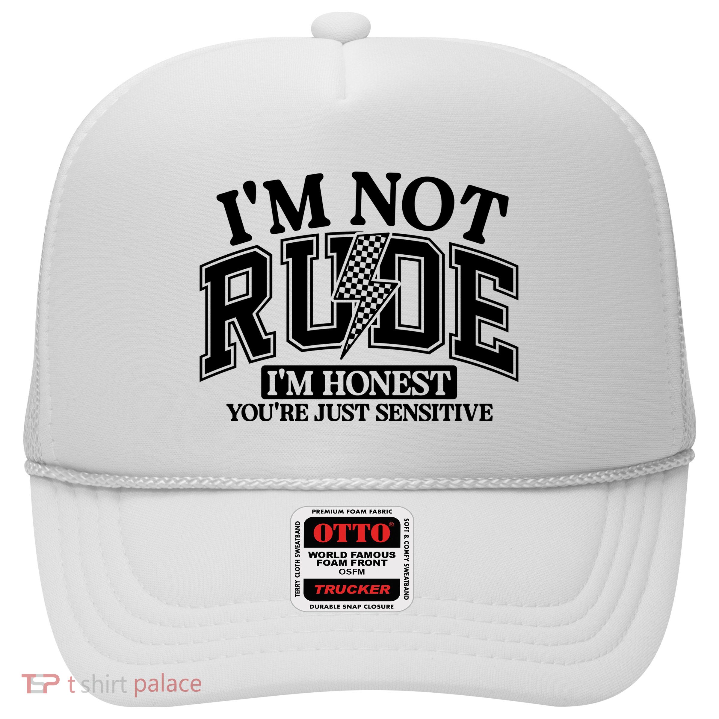 IM Not Rude Im Honest Snarky Sarcastic Funny Trucker Hat