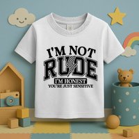 IM Not Rude Im Honest Snarky Sarcastic Funny Toddler T-Shirt