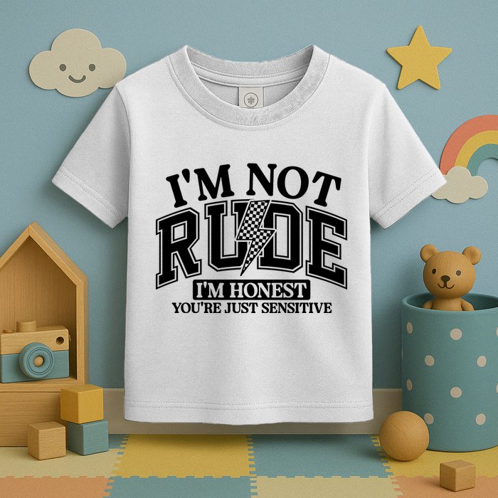 IM Not Rude Im Honest Snarky Sarcastic Funny Toddler T-Shirt
