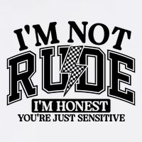 IM Not Rude Im Honest Snarky Sarcastic Funny Toddler T-Shirt