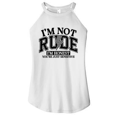IM Not Rude Im Honest Snarky Sarcastic Funny Women's Perfect Tri Rocker Tank