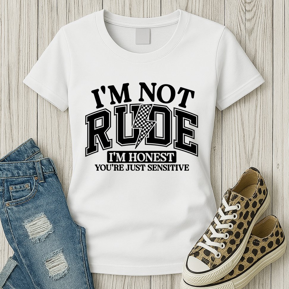 IM Not Rude Im Honest Snarky Sarcastic Funny Womens T-Shirt