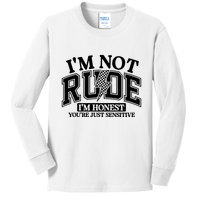 IM Not Rude Im Honest Snarky Sarcastic Funny Kids Long Sleeve Shirt