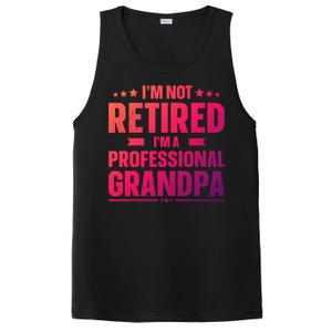 Im Not Retired Im A Professional Grandpa Cute Gift Father Day Gift PosiCharge Competitor Tank