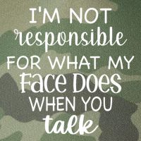 I'm Not Responsible For What My Face Does When You Talk Gift Legacy Tie Dye Trucker Hat