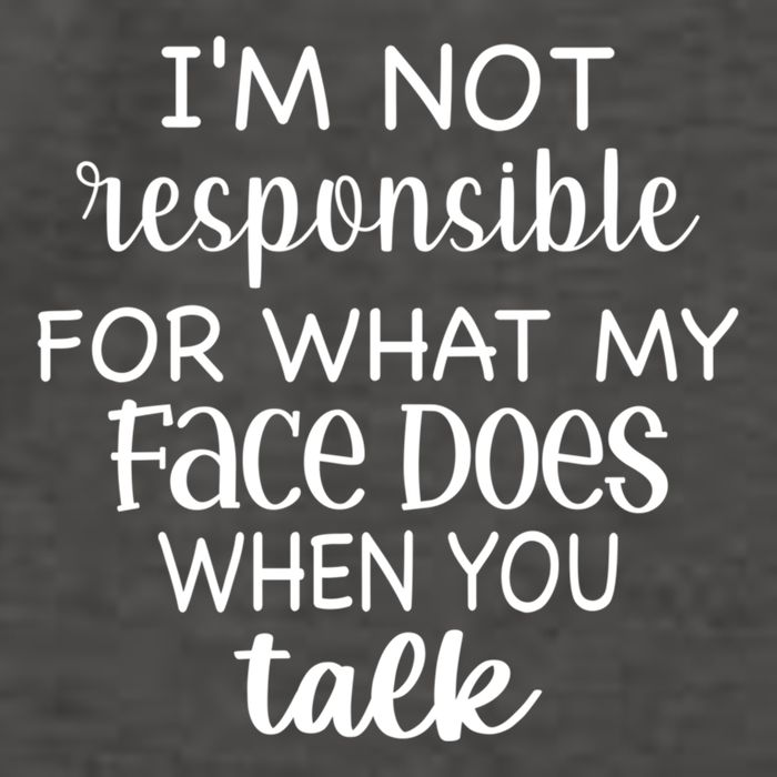 I'm Not Responsible For What My Face Does When You Talk Gift Vector Backpack