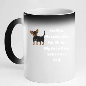 I'm Not Responsible For What My Face Does When You Talk Cute Gift 11oz Black Color Changing Mug