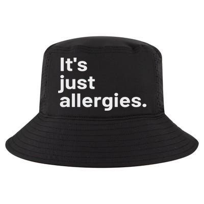 I'm Not Really Sick It's Just Allergies Cool Comfort Performance Bucket Hat