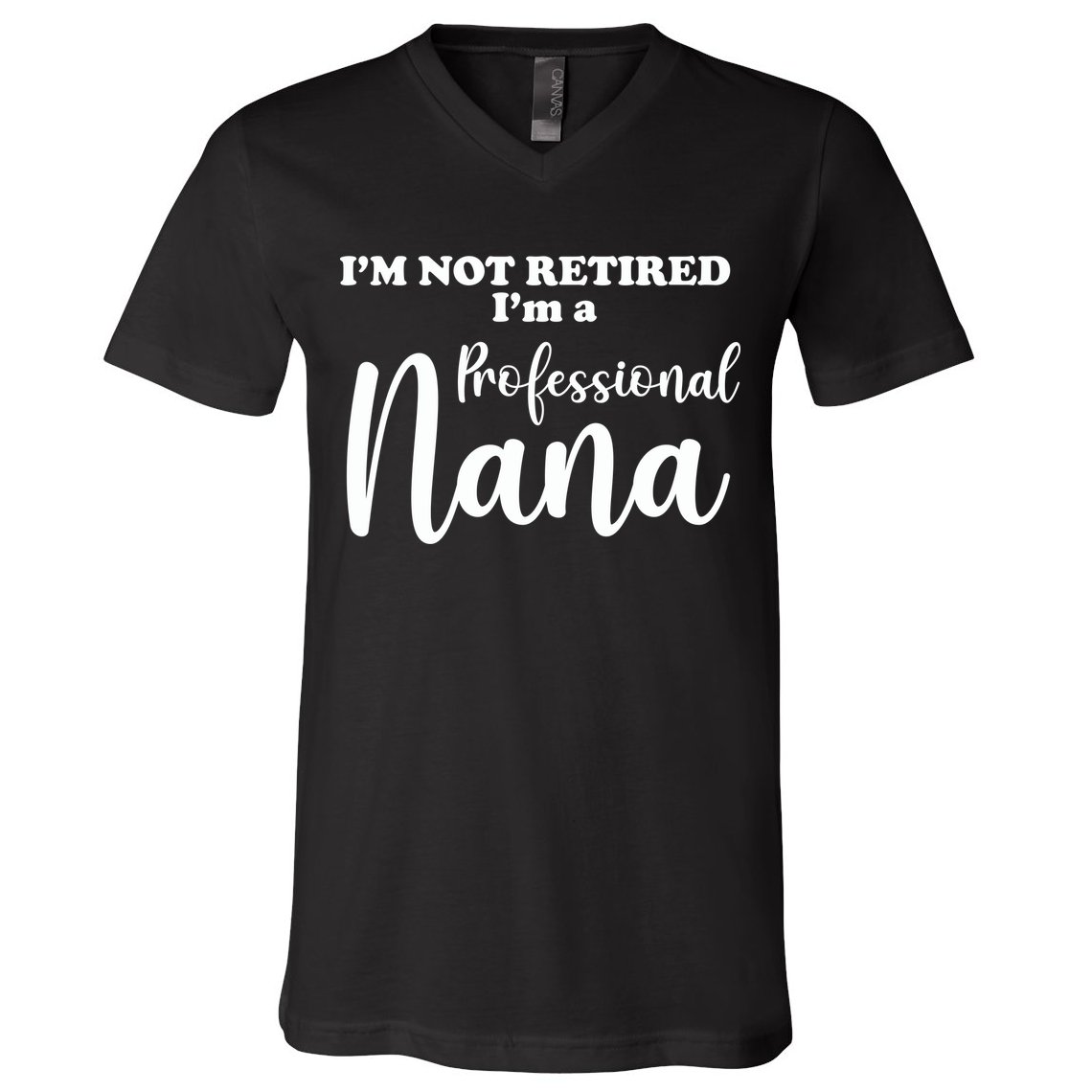 I'm Not Retired I'm A Professional Nana Valentine's V-Neck T-Shirt