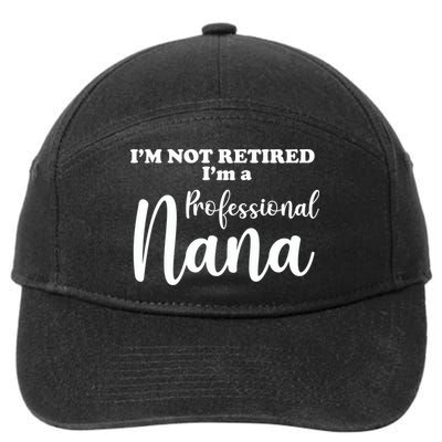 I'm Not Retired I'm A Professional Nana Valentine's 7-Panel Snapback Hat