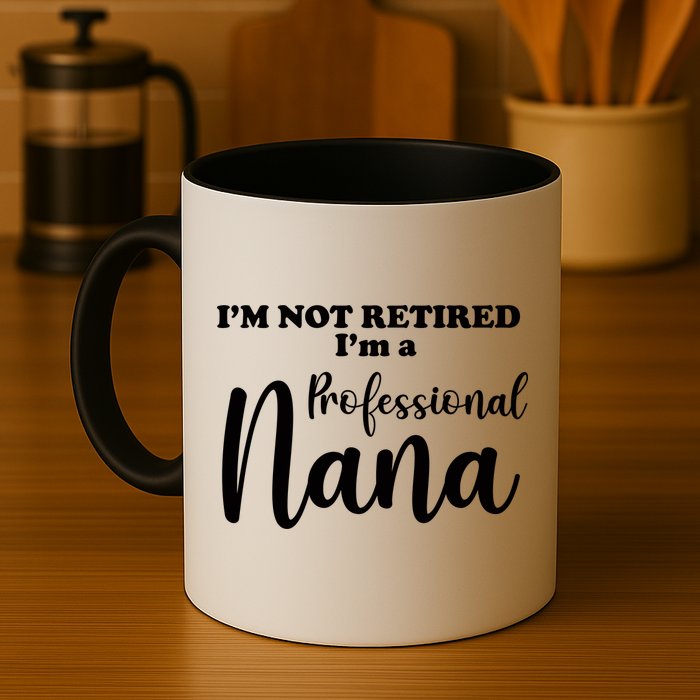 I'm Not Retired I'm A Professional Nana Valentine's Mug