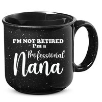 I'm Not Retired I'm A Professional Nana Valentine's 15oz Campfire Ceramic Mug