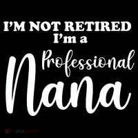 I'm Not Retired I'm A Professional Nana Valentine's Flatbill Hat