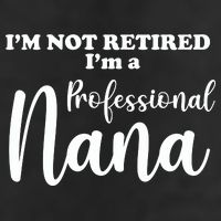 I'm Not Retired I'm A Professional Nana Valentine's 25L Jumbo Tote
