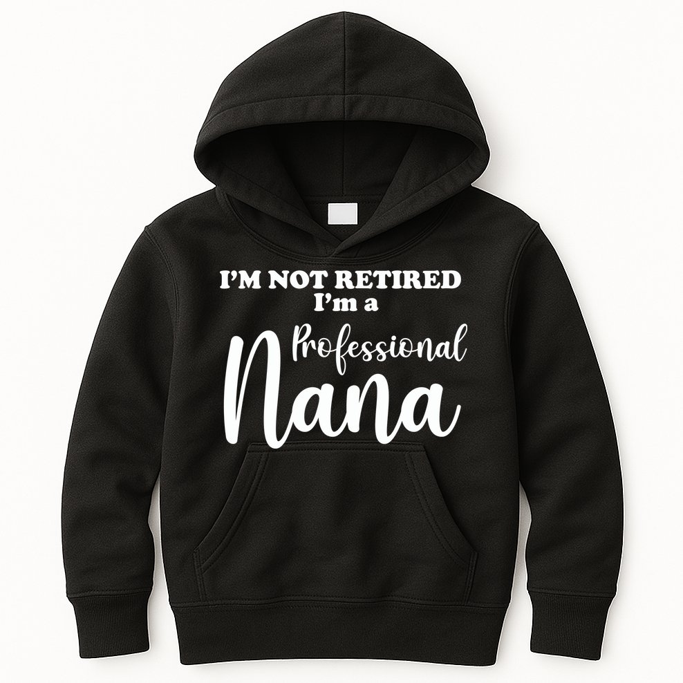 I'm Not Retired I'm A Professional Nana Valentine's Kids Hoodie