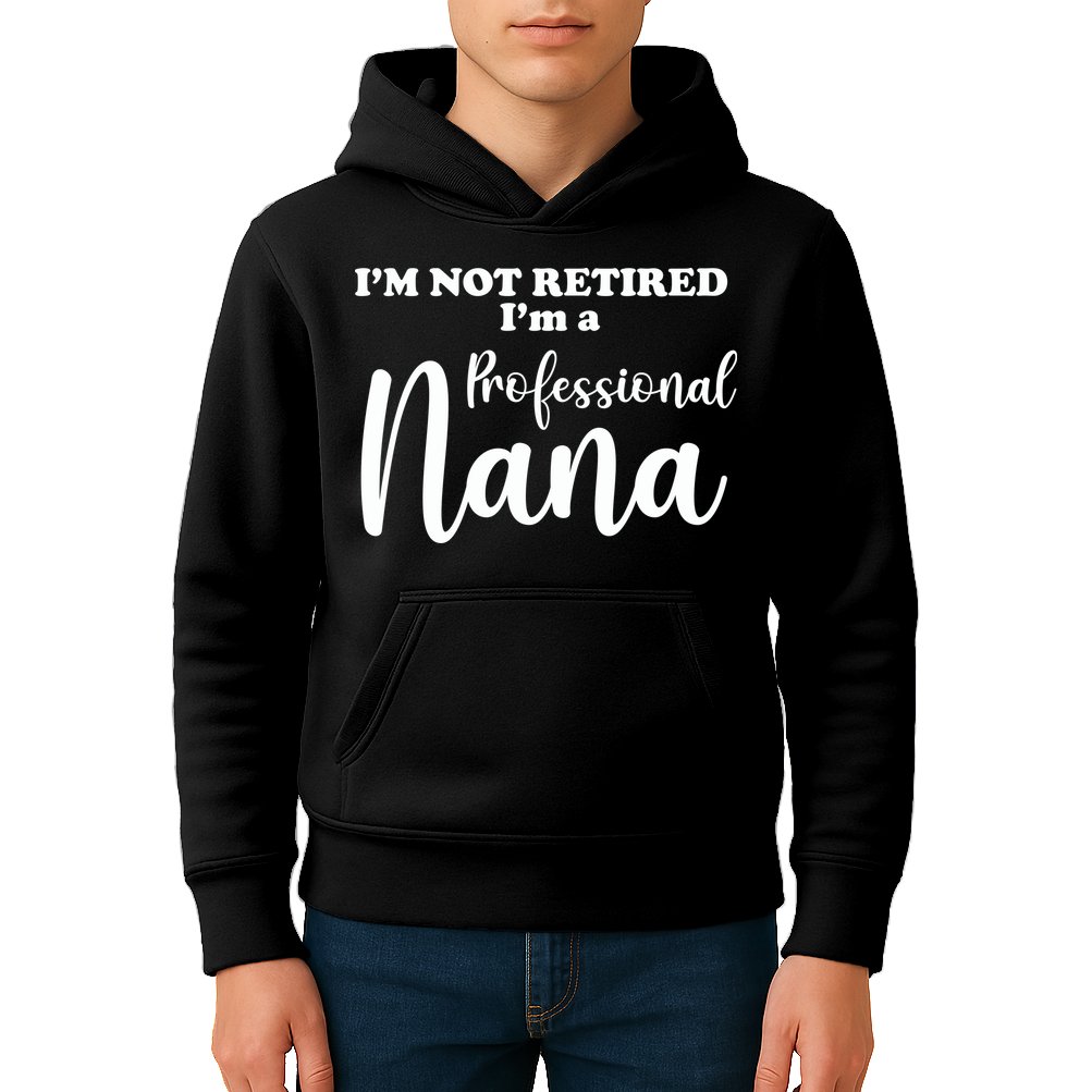 I'm Not Retired I'm A Professional Nana Valentine's Kids Hoodie