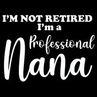 I'm Not Retired I'm A Professional Nana Valentine's Wool Snapback Cap
