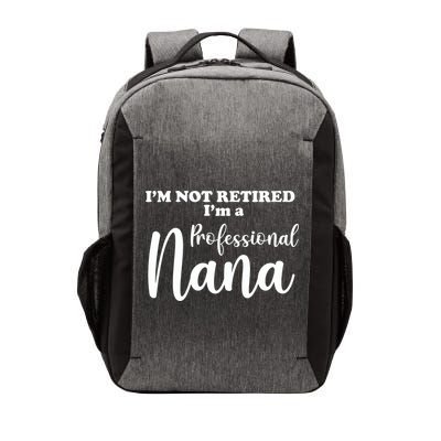 I'm Not Retired I'm A Professional Nana Valentine's Vector Backpack