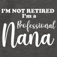 I'm Not Retired I'm A Professional Nana Valentine's Vector Backpack