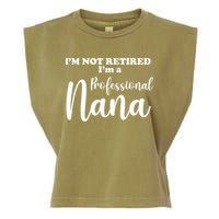 I'm Not Retired I'm A Professional Nana Valentine's Garment-Dyed Women's Muscle Tee
