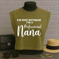 I'm Not Retired I'm A Professional Nana Valentine's Garment-Dyed Women's Muscle Tee