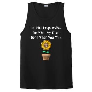 I'm Not Responsible For What My Face Does When You Talk Cool Gift PosiCharge Competitor Tank