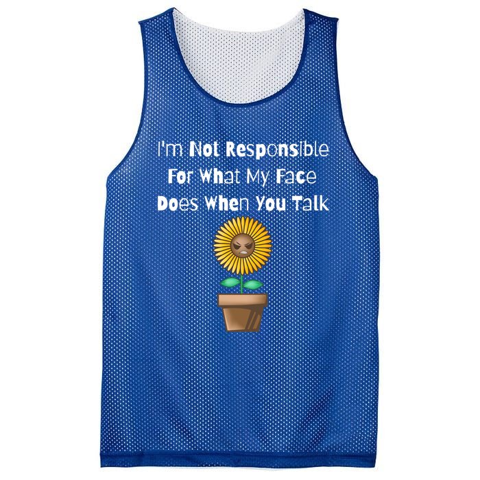 I'm Not Responsible For What My Face Does When You Talk Cool Gift Mesh Reversible Basketball Jersey Tank