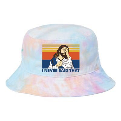 I Never Said That Funny Christian Church Jesus Music Funny Movie Cool Meme Tie Dye Newport Bucket Hat