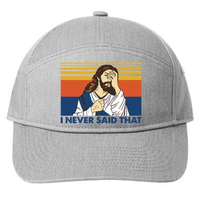 I Never Said That Funny Christian Church Jesus Music Funny Movie Cool Meme 7-Panel Snapback Hat