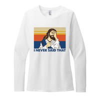 I Never Said That Funny Christian Church Jesus Music Funny Movie Cool Meme Womens CVC Long Sleeve Shirt