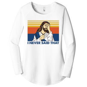 I Never Said That Funny Christian Church Jesus Music Funny Movie Cool Meme Women's Perfect Tri Tunic Long Sleeve Shirt