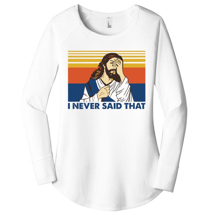 I Never Said That Funny Christian Church Jesus Music Funny Movie Cool Meme Women's Perfect Tri Tunic Long Sleeve Shirt