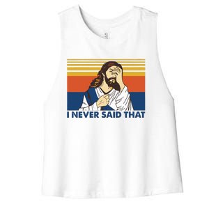 I Never Said That Funny Christian Church Jesus Music Funny Movie Cool Meme Women's Racerback Cropped Tank