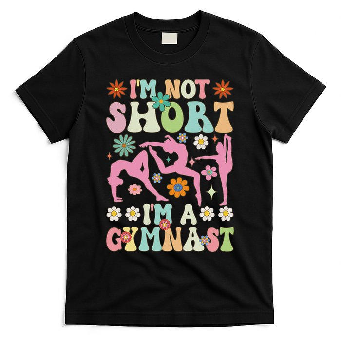 I'm Not Short I'm A Gymnast Groovy Gymnastics Acrobat T-Shirt