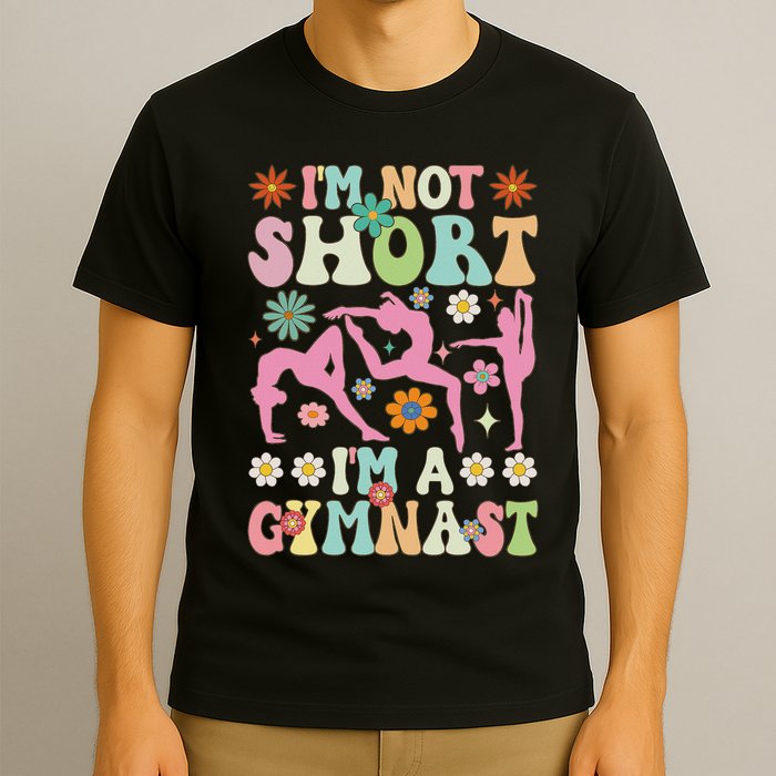 I'm Not Short I'm A Gymnast Groovy Gymnastics Acrobat T-Shirt