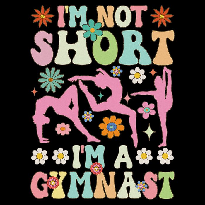 I'm Not Short I'm A Gymnast Groovy Gymnastics Acrobat T-Shirt